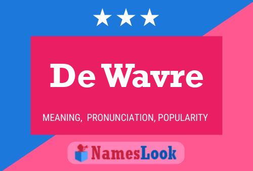 De Wavre 名字海报