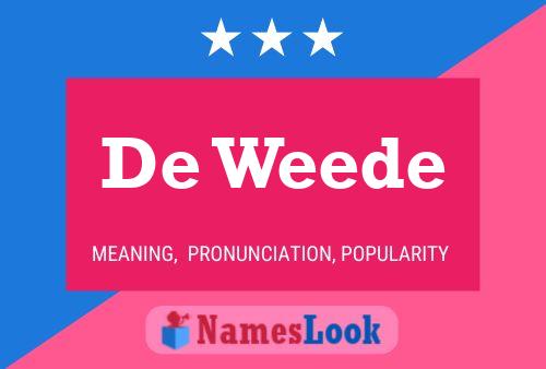 De Weede 名字海报