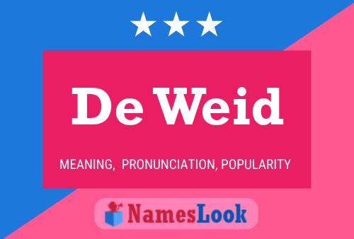 De Weid 名字海报