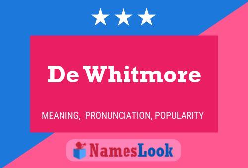 De Whitmore 名字海报