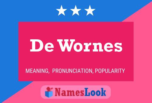 De Wornes 名字海报