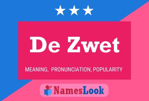 De Zwet 名字海报