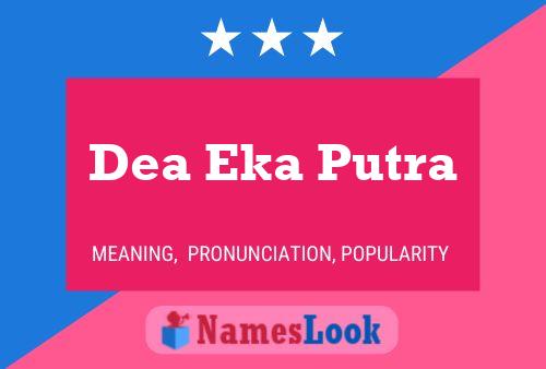 Dea Eka Putra 名字海报