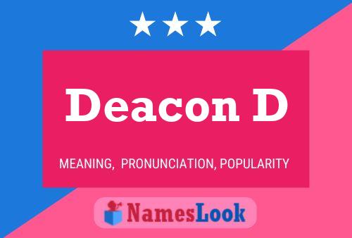 Deacon D 名字海报