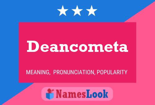 Deancometa 名字海报