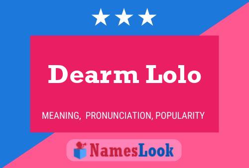 Dearm Lolo 名字海报