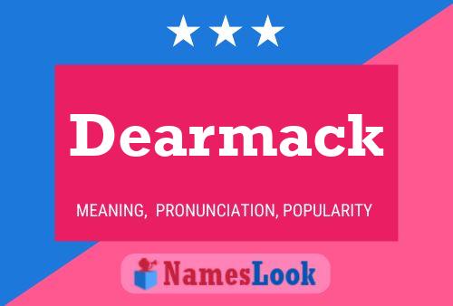 Dearmack 名字海报