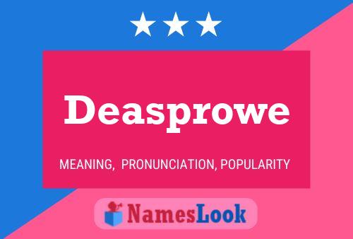 Deasprowe 名字海报