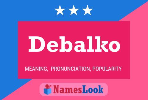 Debalko 名字海报