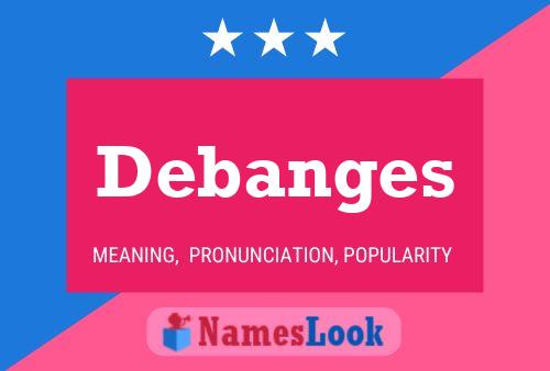 Debanges 名字海报