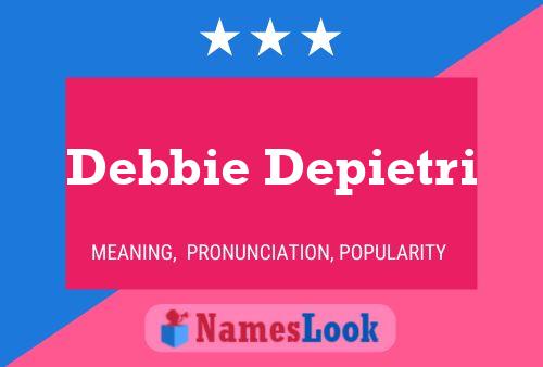 Debbie Depietri 名字海报