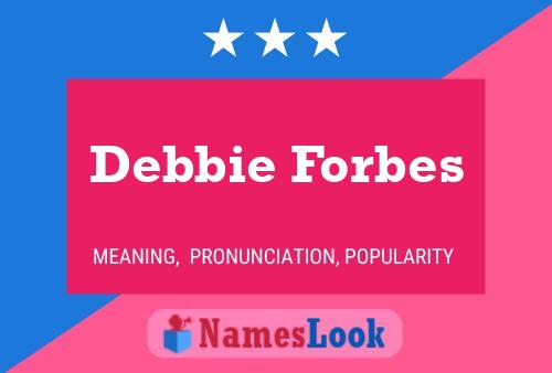 Debbie Forbes 名字海报