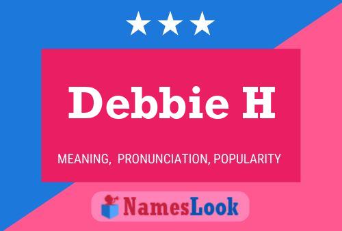 Debbie H 名字海报