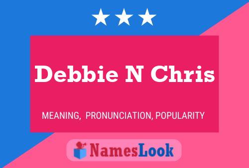 Debbie N Chris 名字海报