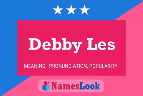 Debby Les 名字海报