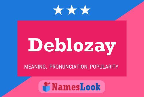 Deblozay 名字海报