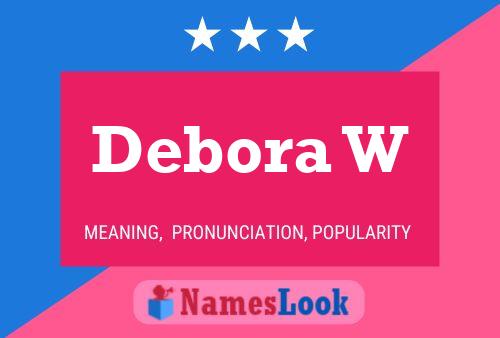 Debora W 名字海报