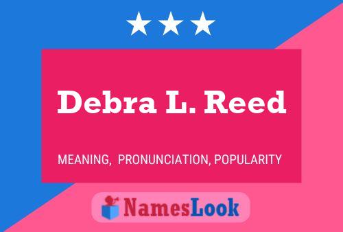 Debra L. Reed 名字海报