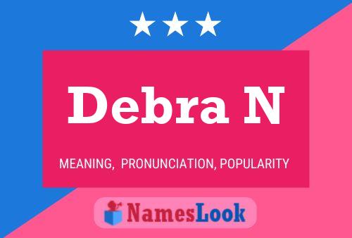 Debra N 名字海报