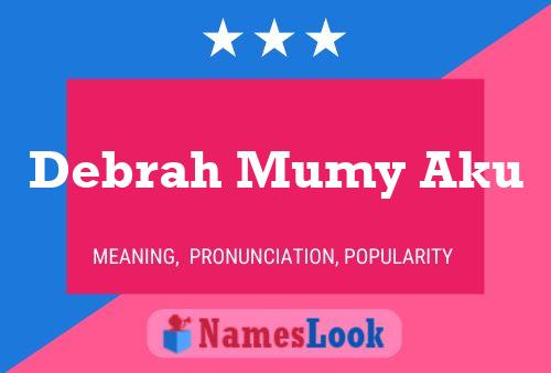 Debrah Mumy Aku 名字海报