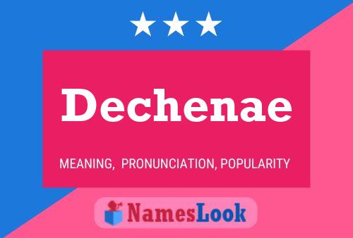 Dechenae 名字海报