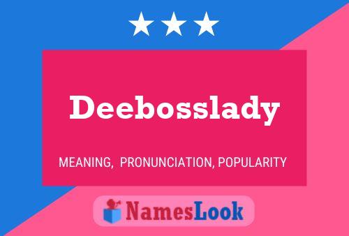 Deebosslady 名字海报