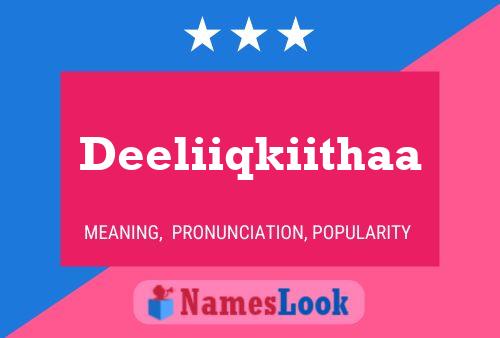 Deeliiqkiithaa 名字海报