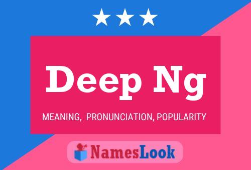 Deep Ng 名字海报