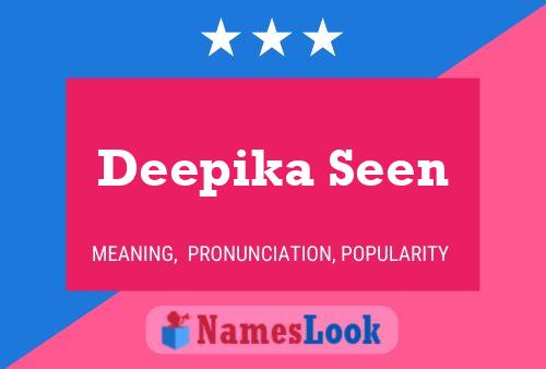 Deepika Seen 名字海报