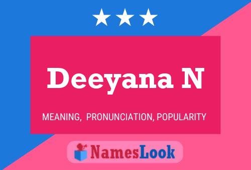 Deeyana N 名字海报