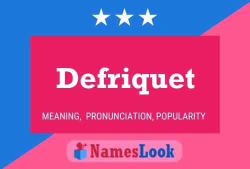 Defriquet 名字海报