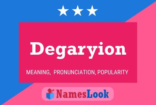 Degaryion 名字海报