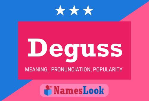 Deguss 名字海报