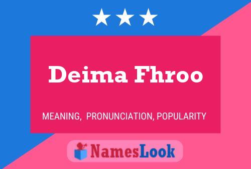 Deima Fhroo 名字海报