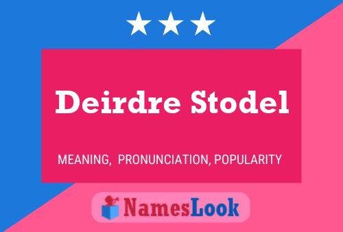 Deirdre Stodel 名字海报