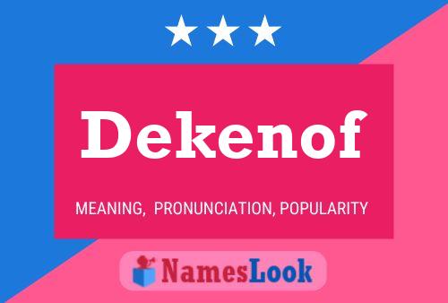 Dekenof 名字海报