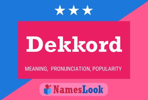 Dekkord 名字海报