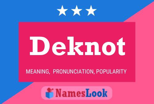 Deknot 名字海报