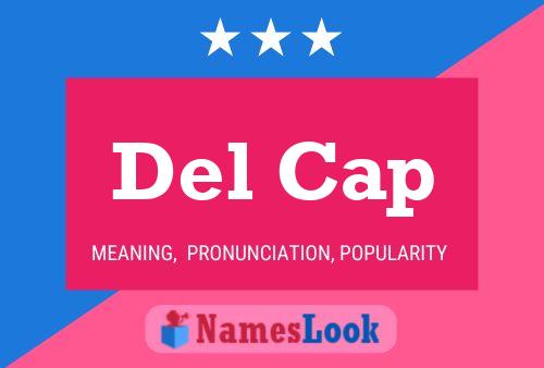 Del Cap 名字海报