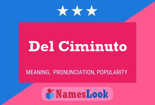 Del Ciminuto 名字海报