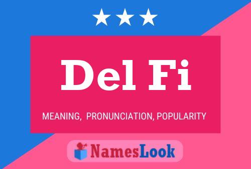 Del Fi 名字海报