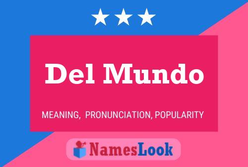 Del Mundo 名字海报