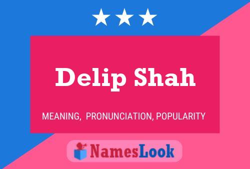 Delip Shah 名字海报