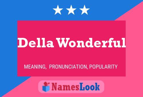 Della Wonderful 名字海报