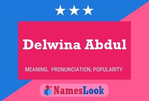 Delwina Abdul 名字海报