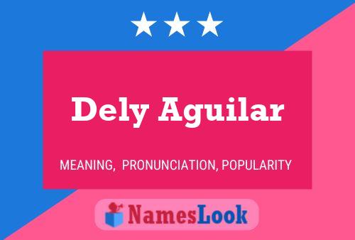 Dely Aguilar 名字海报