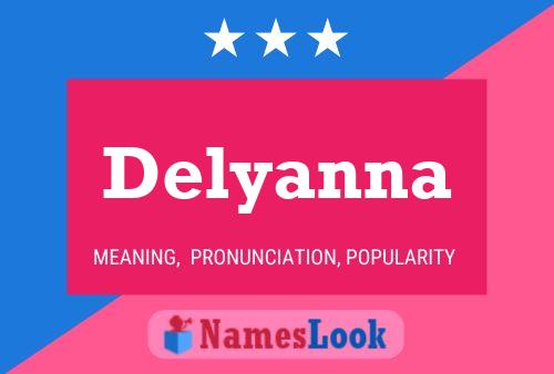 Delyanna 名字海报