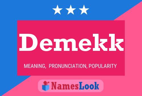 Demekk 名字海报