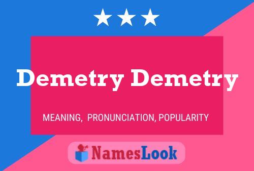 Demetry Demetry 名字海报