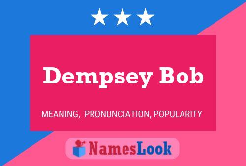 Dempsey Bob 名字海报